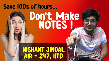 SAVE 100s of Hours | DON’T Make Notes For GOD’s Sake!