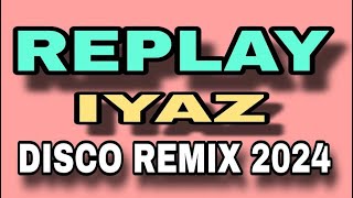 REPLAY X IYAZ [ HARDTEK REMIX 2024 ] [ DJ REX TAMBOK REMIX  ] [ KIDAPAWAN MIX CLUB DJSS ]