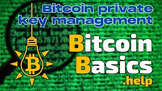 Bitcoin private key management | Bitcoin Basics (164)