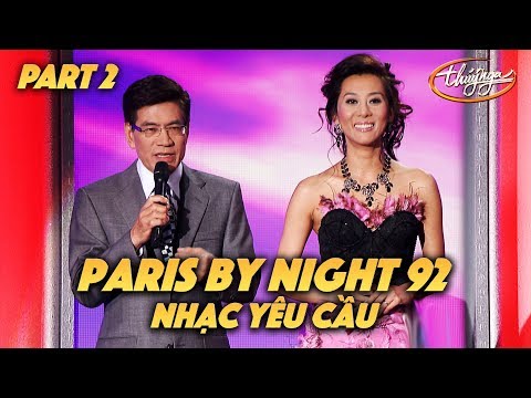Paris By Night 92 "Nhạc Yêu Cầu" (Full Program - Part 2 of 2)