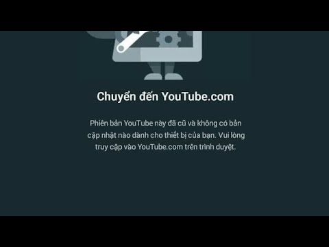 Video Lỗi Phiên bản YouTube này đã cũ và không có bản cập... - youtube