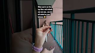 Naked On Your Balcony