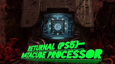 Returnal (PS5)- Data Cube Processor