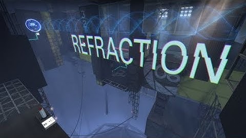 Portal 2: Refraction By Stract, Original by Demon Arisen