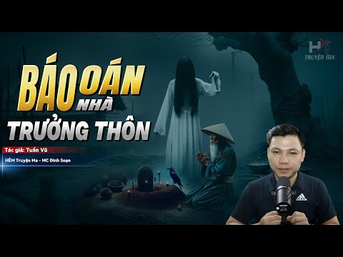 Đọc Truyện Ma: BÁO OÁN NHÀ TRƯỞNG THÔN - Gia Đình 3 Thế Hệ Bỏ Mạng Vì Âm Mưu Độc Ác