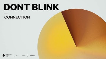 DONT BLINK - CONNECTION (Official Audio)