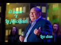 El amor y la felicidad- leo dan (letra)