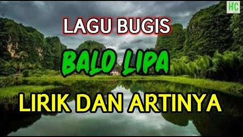 BALO LIPA (LAGU BUGIS) || Lirik dan Arti
