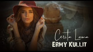 Ermy Kullit - Cerita Lama (with lyrics) chords