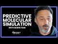 Boris fain  predictive molecular simulation