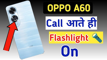 Oppo a60 notification light on/off kaise karen,incoming call flashlight setting Oppo a60