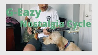 G-Eazy - Nostalgia Cycle Guitar Freestyle