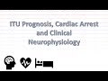 Prognosis in Intensive Care, Cardiac Arrest and Clinical Neurophysiology