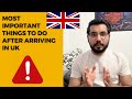 Most important things to do after arriving uk  international students