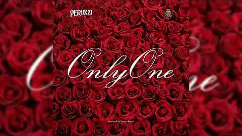 Peruzzi - Only One [Official Audio]