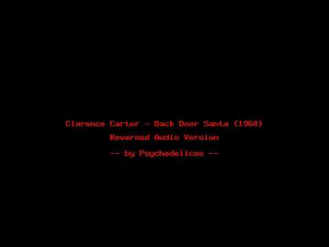 Clarence Carter Back Door Santa 1968 Reverse Song Youtube