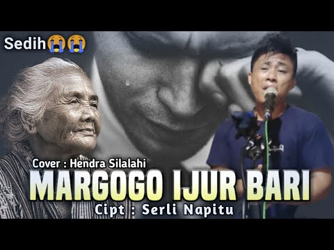 MARGOGO IJUR BARI | Cipt : Serli Napitu | Cover : Hendra Silalahi