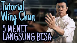 Tutorial Teknik Dasar Wing Chun Otodidak Basic Techniques LANGSUNG BISA