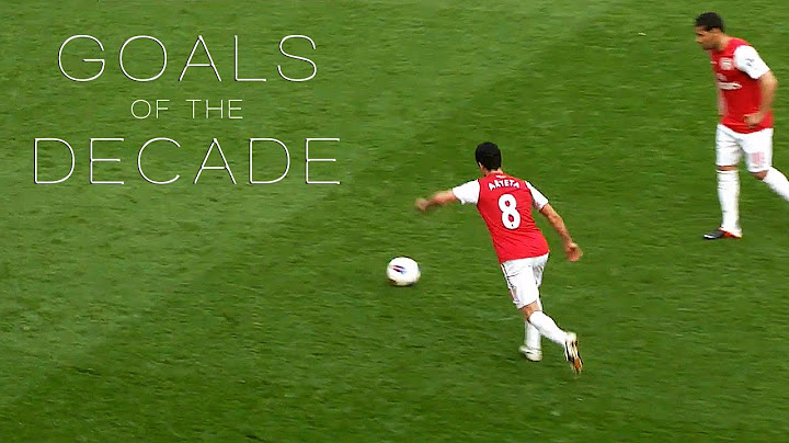 Arsenal - 50 Greatest Goals of the Decade