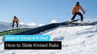 How to Slide Kinked Rails on Skis | Slide It, Front Swap & K-fed