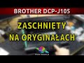 BROTHER DCP-J105 🖨️ Zaschnięty na oryginałach
