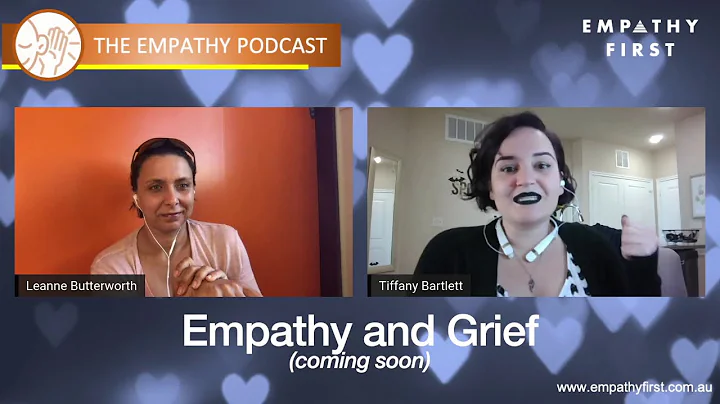 Empathy and Grief Preview with Tiffany Bartlett