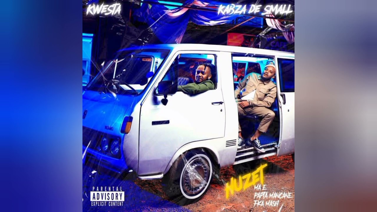 Kwesta & Kabza De Small – Huzet ft. Papta Mancane, Ma-E & FKA Mash