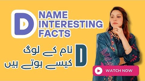 D Naam Wale Log Kaise Hote Hai | Name Beginning With Letter D Surprising Traits