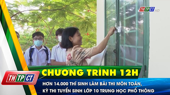 Đề thi tuyển sinh lớp 10 môn toán can tho năm 2024