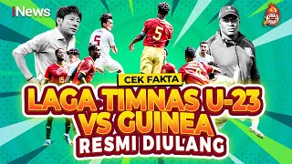 Apa Benar Laga Timnas Indonesia U23 vs Guinea Resmi Diulang? Cek Faktanya