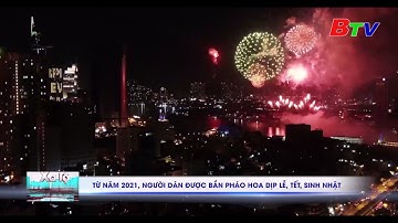 Từ năm 2021, người dân được bắn pháo hoa dịp lễ, Tết, sinh nhật