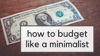 Our Minimalist Budget | Using Actual Numbers