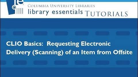 Library Essentials: CLIO - Offsite Scan Request