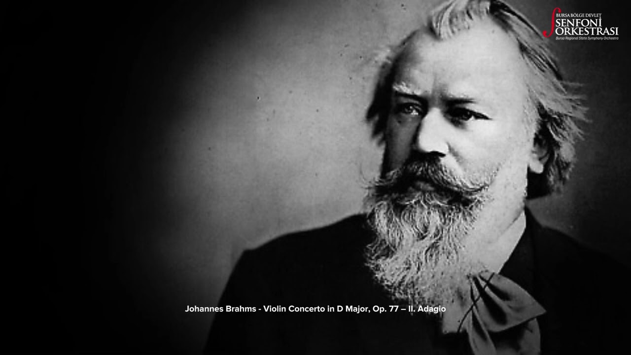 Johannes Brahms - Violin Concerto in D Major, Op. 77 – II. Adagio