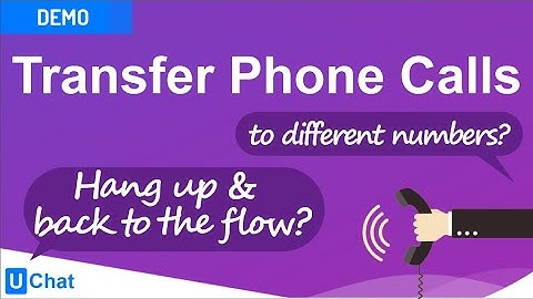 UChat Demo - Transfer Phone Calls in Voice Flow/IVR