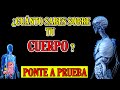 ¿Realmente conoces tu CUERPO? | ¿Cuánto sabes del CUERPO HUMANO? | CUERPO HUMANO | MentalTest