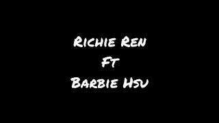 Richie Ren Ft Barbie Hsu - Xīn Gān Bǎo Bèi (心肝宝贝) with Hanyu Pinyin Lyrics