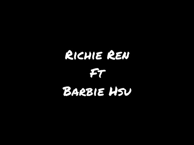 Richie Ren Ft Barbie Hsu - Xīn Gān Bǎo Bèi (心肝宝贝) with Hanyu Pinyin Lyrics class=