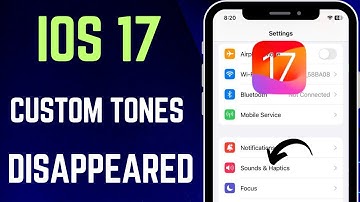 Fixed: Custom Tones Disappeared on iPhone after iOS 17 Update