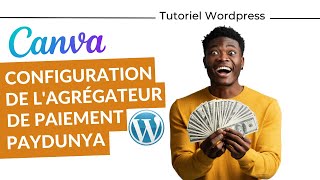 Comment configurer lagrégateur de paiement Paydunya sur votre site Wordpress