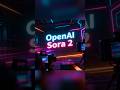 OpenAI Sora 2 The Future Of AI Video Generation 2025 OpenAI Sora 2 The Future Of AI Video Generation 2025