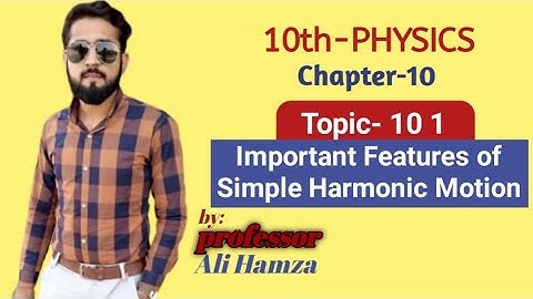 #Class10 Physics # chapter 10# (SHM) #simple Harmonic Motion concept #By Ali Hamza