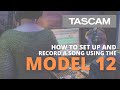TASCAM Model 12 - How to Set-up and Record a Song