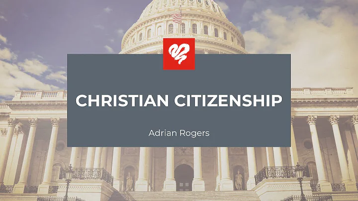 Adrian Rogers: Christian Citizenship (2080)