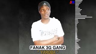 FANAK 3G GANG - YOROBA (2021)