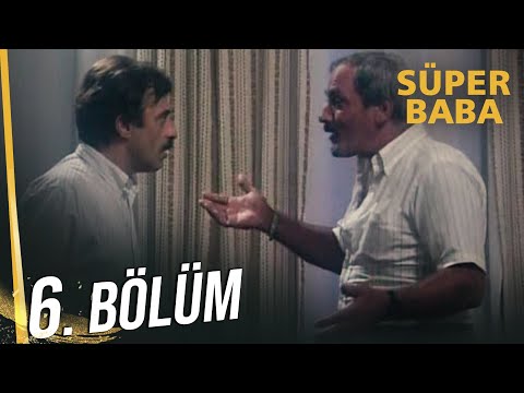 Süper Baba - 6. Bölüm HD