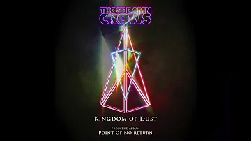 Those Damn Crows - Kingdom of Dust (Official Audio)