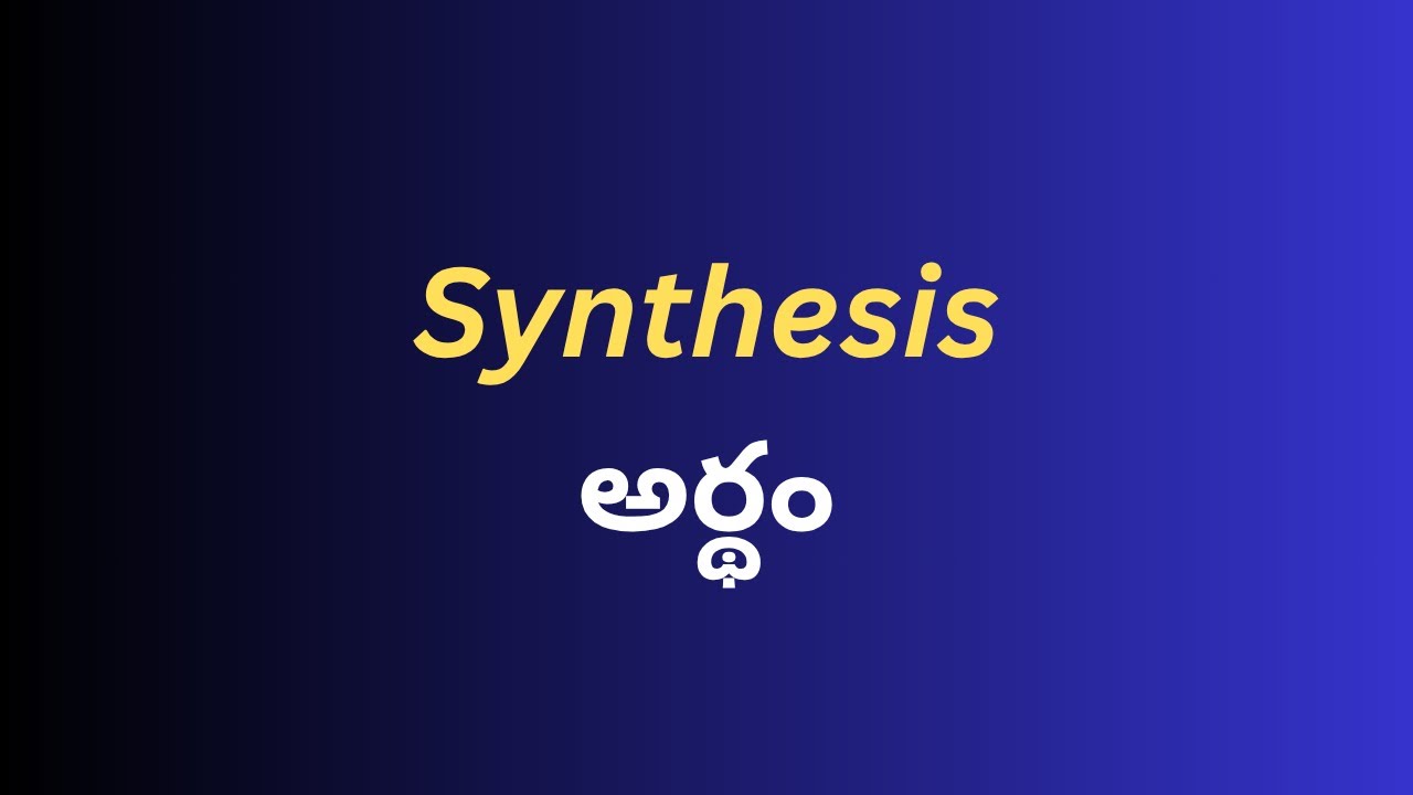 synthesis-meaning-in-telugu-with-examples-synthesis