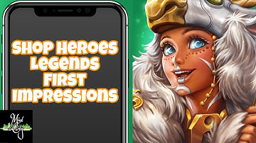 Shop Heroes Legends First Impressions! (iOS & Android)