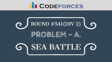 Codeforces Round #541 | Problem A - Sea Battle